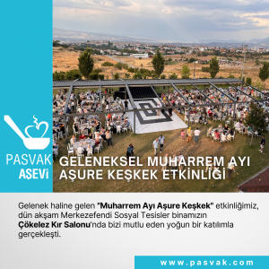 PASVAK AŞEVİ-GELENEKSEL MUHARREM AYI AŞURE KEŞKEK ETKİNLİĞİ